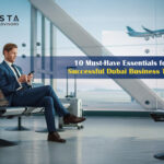 How to Plan a Stress-Free Business Trip to Dubai: A Complete Checklist